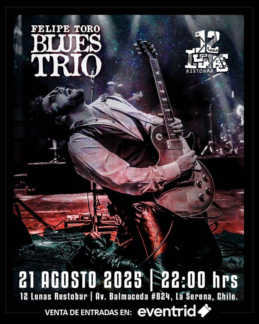 Afiche de concierto Felipe Toro Blues Trio en 12 Lunas Restobar La Serena, diseño gráfico y fotografía 2025